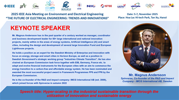 GIỚI THIỆU DIỄN GIẢ CHÍNH TẠI HỘI NGHỊ IEEE EEE.AM 2025: ÔNG MAGNUS ANDERSSON - ĐỒNG SÁNG LẬP CÔNG TY NGHIÊN CỨU, PHÁT TRIỂN VÀ TÁC ĐỘNG - IMCG INTERNATIONAL AB, THỤY ĐIỂN