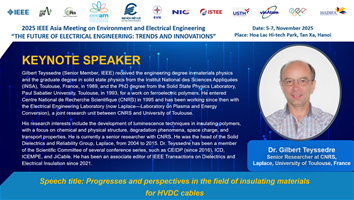 GIỚI THIỆU DIỄN GIẢ CHÍNH TẠI HỘI NGHỊ IEEE EEE.AM 2025: TS. GILBERT TEYSSEDRE - NGHIÊN CỨU CAO CẤP CỦA CNRS VÀ ĐẠI HỌC TOULOUSE, PHÁP