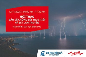 HỘI THẢO BẢO VỆ CHỐNG SÉT TRỰC TIẾP VÀ SÉT LAN TRUYỀN