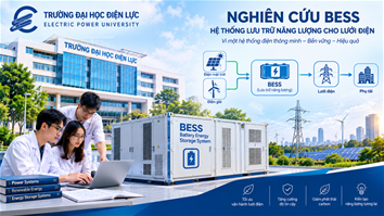 BESS – BƯỚC TIẾN HƯỚNG TỚI LƯỚI ĐIỆN LINH HOẠT VÀ HIỆN ĐẠI