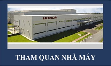 Kế hoạch tham quan thực tế tại nhà máy sản xuất  xe máy Honda Việt Nam